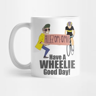 allez opi-omi: Have a Wheelie Good Day Mug